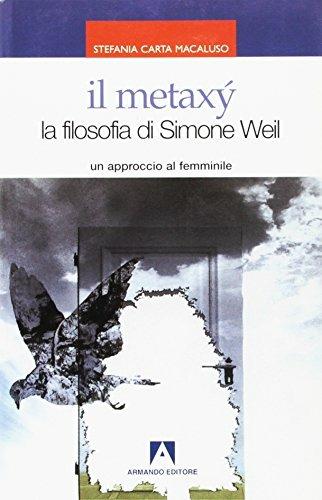 Il metaxy. La filosofia di Simone Weil. Un approccio al femminile - Stefania Carta Macaluso - Libro Armando Editore 2003, Scientia | Libraccio.it