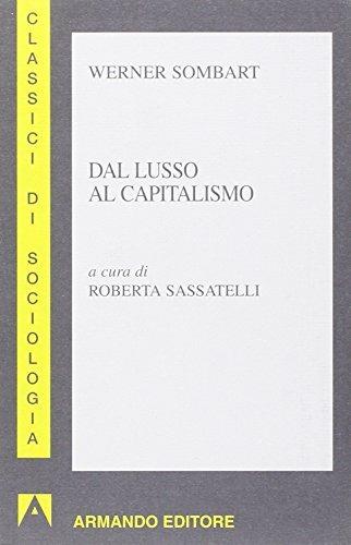 Dal lusso al capitalismo - Werner Sombart - Libro Armando Editore 2003, Classici di sociologia | Libraccio.it