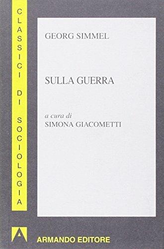 Sulla guerra - Georg Simmel - Libro Armando Editore 2003, Classici di sociologia | Libraccio.it