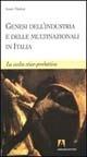 Genesi dell'industria e delle multinazionali in Italia. La scelta etico-produttiva - Sanny Tiralosi - Libro Armando Editore 2003, Scaffale aperto/Sociologia | Libraccio.it