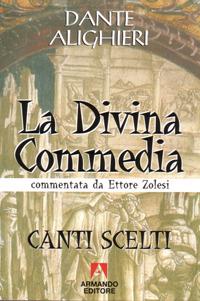 La Divina Commedia. Canti scelti - Dante Alighieri - Libro Armando Editore 2005, Scaffale aperto/Letteratura | Libraccio.it