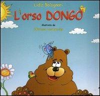 L' orso Dongo - Lidia Bolognari - Libro Armando Editore 2004 | Libraccio.it