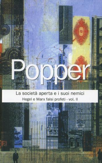 La società aperta e i suoi nemici. Vol. 2: Hegel e Marx falsi profeti - Karl R. Popper - Libro Armando Editore 2004, Classici | Libraccio.it