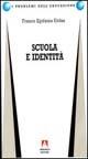 Scuola e identità - Franco E. Erdas - Libro Armando Editore 2004 | Libraccio.it