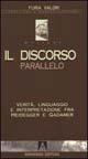 Il discorso parallelo. Verità, linguaggio e interpretazione fra Heidegger e Gadamer - Furia Valori - Libro Armando Editore 2004, Meriggi | Libraccio.it