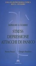 Imparare a guarire stress, depressione, attacchi di panico - Renzo Rocca, Giorgio Stendoro - Libro Armando Editore 2003, Psicologia Clinica Rocca Stendoro | Libraccio.it