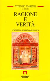 Ragione e verità. Alleanza socratico mosaica