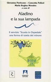 Aladino e la sua lampada. Il servizio «Scuola in ospedale». Con CD-ROM