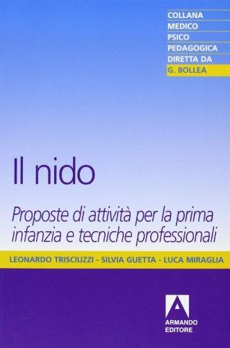 Il nido - Leonardo Trisciuzzi, Silvia Guetta, Luca Miraglia - Libro Armando Editore 2005 | Libraccio.it