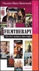 Filmtherapy. I film che ci aiutano a stare meglio - Vincenzo Maria Mastronardi - Libro Armando Editore 2005 | Libraccio.it
