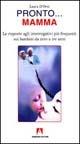 Pronto... mamma - Laura D'Orsi - Libro Armando Editore 2005 | Libraccio.it