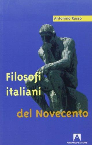 Filosofi italiani del '900 - Antonino Russo - Libro Armando Editore 2004 | Libraccio.it