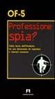 Professione spia? - OF-5 - Libro Armando Editore 2006 | Libraccio.it