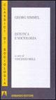 Estetica e sociologia - Georg Simmel - Libro Armando Editore 2006, Classici di sociologia | Libraccio.it