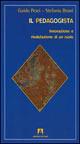 Il pedagogista. Innovazione e rivalutazione di un ruolo - Guido Pesci, Stefania Bruni - Libro Armando Editore 2006 | Libraccio.it