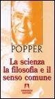 La scienza la filosofia e il senso comune - Karl R. Popper - Libro Armando Editore 2005, Popperiana | Libraccio.it