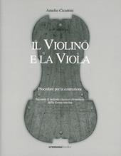 Il violino e la viola. Procedure per la costruzione. Secondo il metodo classico cremonese della forma interna