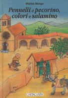 Pennelli e pecorino, colori e salamino - Marisa Murgo - Libro CartaCanta 1999 | Libraccio.it