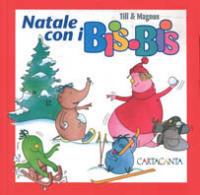 Natale con i Bis.Bis  - Libro CartaCanta 1999 | Libraccio.it