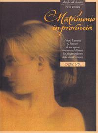 Matrimonio in provincia - Marchesa Colombi, Piero Ventura - Libro Cartacanta (Milano) 2000, Penna & matita | Libraccio.it
