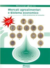 Mercati agroalimentari e sistema economico. agrari - F. Borghi, B. M. Torquati, G. Vivo - Libro REDA 2001 | Libraccio.it