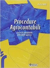 Procedure agro-contabili. Corso di contabilità aziendale agraria. e professionali