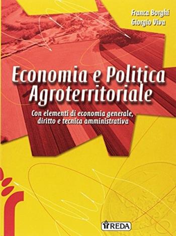 Corso di basi economiche, contabili e gestionali. Vol. A-B. Per gl Ist. tecnici e professionali - F. Borghi, G. Viva, P. Belli - Libro REDA 2007 | Libraccio.it