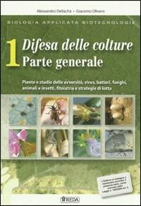 Biologia applicata alle biotecnologie e difesa delle colture. Vol. 1-2. Per gli Ist. tecnici agrari. - Alessandro Dellachà, Giacomo Olivero - Libro REDA 2010 | Libraccio.it
