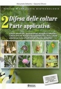 Biologia applicata alle biotecnologie e difesa delle colture. Per gli Ist. tecnici agrari. Vol. 2 - Alessandro Dellachà, Giacomo Olivero - Libro REDA 2010 | Libraccio.it