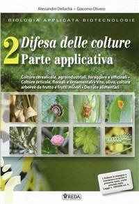 Biologia applicata alle biotecnologie e difesa delle colture. agrari. Con espansione online. Vol. 2 - Alessandro Dellachà, Giacomo Olivero - Libro REDA 2010 | Libraccio.it