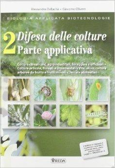 Biologia applicata alle biotecnologie e difesa delle colture. Con espansione online - Alessandro Dellachà, Giacomo Olivero - Libro REDA 2010 | Libraccio.it