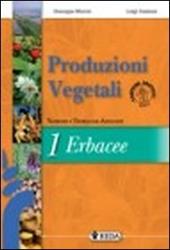 Corso di produzioni vegetali. Tecniche e tecnologie applicate. agrari. Con espansione online. Vol. 1