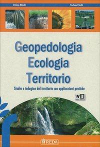 Geopedologia ecologia territorio. Studio e indagine del territorio con applicazioni pratiche. Con fascicolo. Con espansione online. per geometri - S. Minelli, S. Patelli - Libro REDA 2012 | Libraccio.it