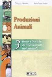 Corso di produzioni animali. e professionali. Con e-book. Con espansione online. Vol. 3: Produzioni avicunicole