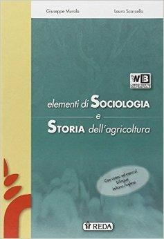 Elementi di sociologia e storia del mondo rurale. Con e-book. Con espansione online - G. Murolo, L. Scarcella - Libro REDA 2013 | Libraccio.it
