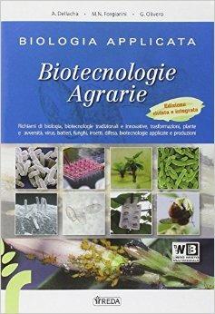 Biologia applicata e biotecnologie agrarie. Con e-book. Con espansione online - Alessandro Dellachà, Giacomo Olivero, M. Nives Forgiarini - Libro REDA 2014 | Libraccio.it