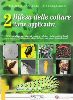 Biologia applicata. Con e-book. Con espansione online. Vol. 2: Difesa delle colture - Alessandro Dellachà, Giacomo Olivero - Libro REDA 2016 | Libraccio.it