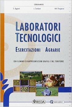 Laboratori tecnologici ed esercitazioni agrarie. Con e-book. Con espansione online - S. Oggioni, M. Nives Forgiarini, L. Camboni - Libro REDA 2015 | Libraccio.it