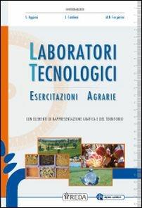 LABORATORI TECNOLOGICI ED ESERCITAZIONI AGRARIE - DIGITALE - OGGIONI S, FORGIARINI M N, CAMBONI L | Libraccio.it