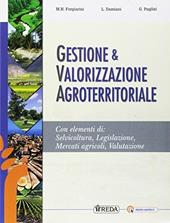 Gestione e valorizzazione agroterritoriale. e professionali. Con e-book. Con espansione online