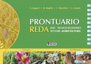 Nuovo prontuario reda. Dati tecnico-economici settore agricoltura. Per le Scuole superiori. - Ezio Augusti, M. Baglini, C. Bartolini - Libro REDA 2018 | Libraccio.it