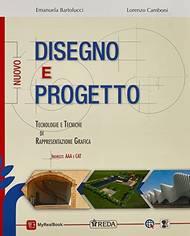 Nuovo Disegno e progetto. Per le tecnologie e tecniche di rappresentazione grafica. Con e-book. Con espansione online - E. Bartolucci, L. Camboni - Libro REDA 2021 | Libraccio.it