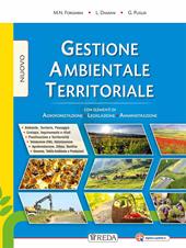 Nuovo Gestione ambientale territoriale. Con elementi di programmazione e valorizzazione agroambientale. agrari. Con e-book. Con espansione online