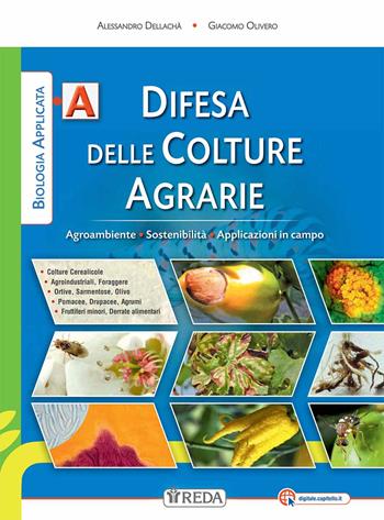 Agricoltura sostenibile e biologia applicata. Difesa delle colture. agrari. Con e-book. Con espansione online - Alessandro Dellachà, G. Olivero, M. Nives Forgiarini - Libro REDA 2022 | Libraccio.it