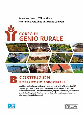 Corso di genio rurale. Per gli Ist. tecnici e professionali. Vol. B: Costruzioni e territorio agrorurale - Massimo Lazzari, Wilma Milani, Lorenzo Camboni - Libro REDA 2025 | Libraccio.it