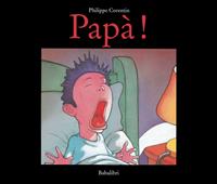 Papà! Ediz. a colori - Philippe Corentin - Libro Babalibri 2007 | Libraccio.it