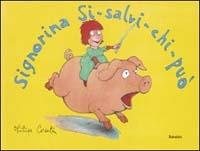 Signorina Si-salvi-chi-può. Ediz. illustrata - Philippe Corentin - Libro Babalibri 2005 | Libraccio.it