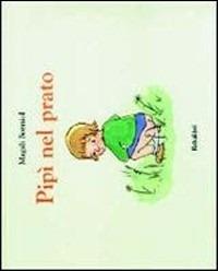 Pipì nel prato. Ediz. illustrata - Magali Bonniol - Libro Babalibri 2002 | Libraccio.it