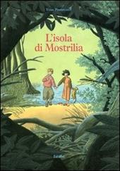 L' isola di Mostrilia. Ediz. illustrata