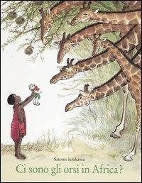 Ci sono gli orsi in Africa? Ediz. illustrata - Satomi Ichikawa - Libro Babalibri 2004 | Libraccio.it